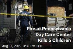 5 Children Dead in Fire at Pennsylvania Day Care Center