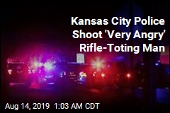 Kansas City Police Shoot &#39;Very Angry&#39; Rifle-Toting Man