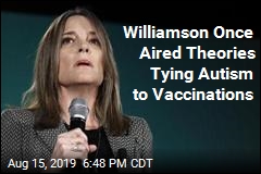 Williamson Once Aired Theories Tying Autism to Vaccinations