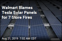 Walmart Blames Tesla Solar Panels for 7 Store Fires