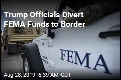 Feds Divert $155M in Disaster Relief Funds to Border