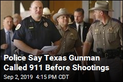 Police Say Texas Gunman Called 911 Before Shootings