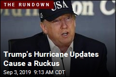 Trump&#39;s Hurricane Updates Cause a Ruckus