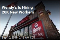 Wendy&#39;s Is Hiring 20K New Workers