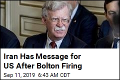 Iran Has Message for US After Bolton Firing