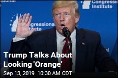 Trump Talks About Looking &#39;Orange&#39;