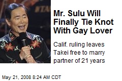 Mr. Sulu Will Finally Tie Knot With Gay Lover