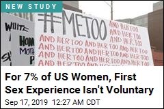 For 7% of US Women, First Sex Experience Isn&#39;t Voluntary