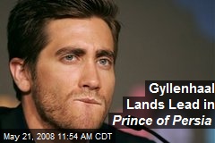 Gyllenhaal Lands Lead in Prince of Persia