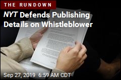 NYT Defends Publishing Details on Whistleblower