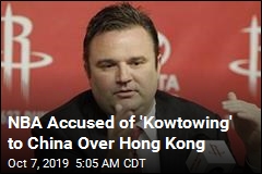 NBA Accused of &#39;Kowtowing&#39; to China Over Hong Kong