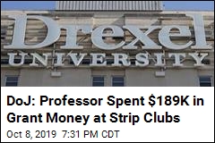 DoJ: Professor Spent $189K in Grant Money at Strip Clubs