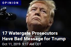 17 Watergate Prosecutors Have Bad Message for Trump
