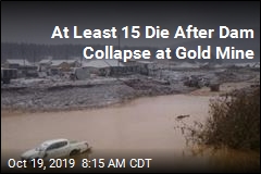 At Least 15 Die After Dam Collapse at Gold Mine