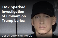 TMZ Sparked Investigation of Eminem on Trump Lyrics