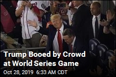 Trump Booed by Fans at World Series Game