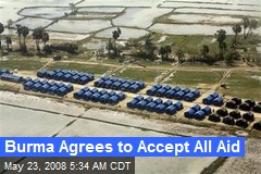Burma Agrees to Accept All Aid