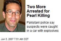 Two More Arrested for Pearl Killing