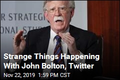 Something Weird Happened to John Bolton on Twitter