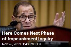 Here Comes Next Phase of Impeachment Inquiry