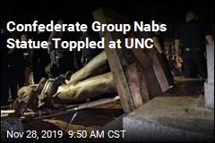 Confederate Group Nabs Statue Toppled at UNC