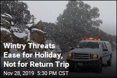 Winds, Snow Let Up for Holiday, but not for Return Trips