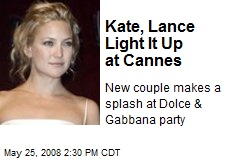 Kate, Lance Light It Up at Cannes