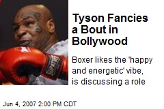 Tyson Fancies a Bout in Bollywood