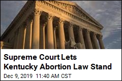 Supreme Court Lets Kentucky Abortion Law Stand