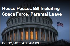 House Passes Bill Including Space Force, Parental Leave