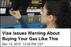 Visa Issues Warning About Buying Your Gas Like This
