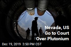 Nevada, US Go to Court Over Plutonium