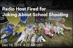 Radio Host Who Wanted &#39;Nice&#39; School Shooting Fired