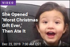 She Opened &#39;Worst Christmas Gift Ever,&#39; Then Ate It