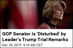 GOP Senator Is &#39;Disturbed&#39; by Leader&#39;s Trump Trial Remarks