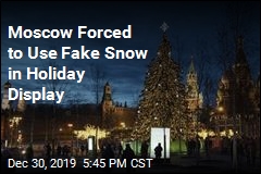 Moscow Forced to Use Fake Snow in Holiday Display