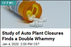 After an Auto Plant Closes, Opioid Deaths Jump