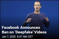 Facebook Announces Ban on &#39;Deepfake&#39; Videos