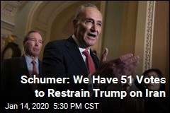 Schumer: We Have the Votes to Restrain Trump on Iran