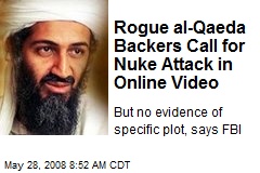 Rogue al-Qaeda Backers Call for Nuke Attack in Online Video