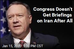 Congress Doesn&#39;t Get Briefings on Iran After All