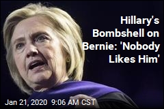 Hillary&#39;s Bombshell on Bernie: &#39;Nobody Likes Him&#39;