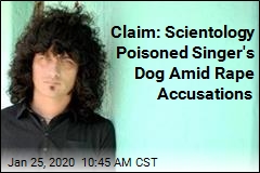 Claim: Scientology Poisoned Singer&#39;s Dog Amid Rape Accusations