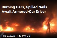 Burning Cars, Spilled Nails Await Armored-Car Driver