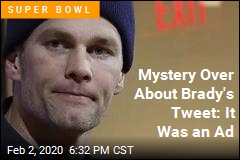 That Moody Tom Brady Tweet? Yep, a Super Bowl Ad