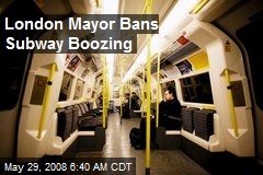London Mayor Bans Subway Boozing
