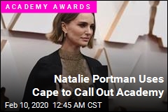 Natalie Portman Uses Cape to Call Out Academy