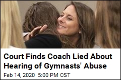 Court Finds Coach Lied About Knowing of Gymnasts&#39; Abuse