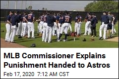 MLB Commissioner Contends Astros Players Did Pay a Price