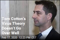 Tom Cotton Floats Virus Theory, but Scientists Scoff